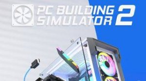 PC Building Simulator 2 начала карьеры