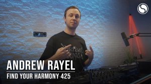 Andrew Rayel – Find Your Harmony 425