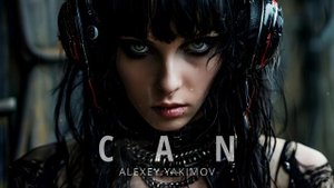 Alexey Yakimov - Can | DarkTechno, EBM, CyberPunk, Industrial