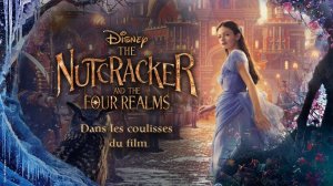 Щелкунчик и Четыре королевства - The Nutcracker and the Four Realms