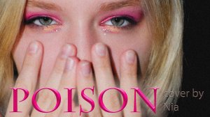 POISON [cover by Nia]