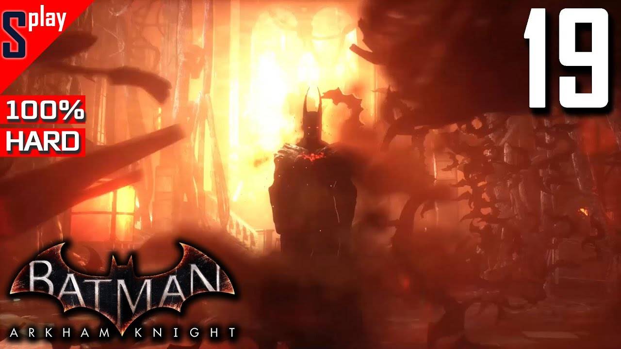 Batman Arkham Knight на 100% (HARD)- [19] - Сюжет. Часть 11 (финал)