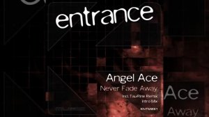 Angel Ace-Never Fade Away (Tau-Rine Remix)