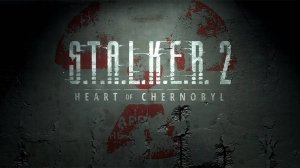 Stalker 2 Heart of Chornobyl - Exclusive Trailer