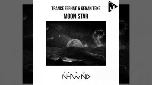 Trance Ferhat & Kenan Teke-Moon Star (Original Mix)