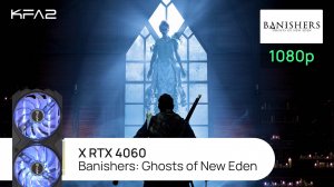 KFA2 X GeForce RTX 4060 Black | Banishers: Ghosts of New Eden | 1080p (Full HD) разрешение