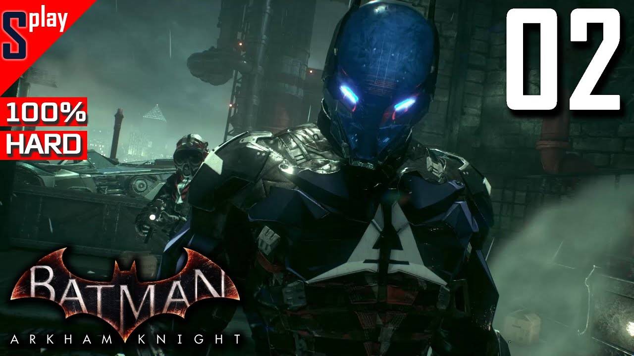 Batman Arkham Knight на 100% (HARD)- [02] - Сюжет. Часть 2