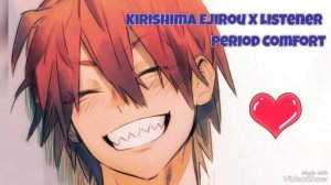 Period Comfort- Kirishima Ejirou X Listener