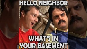 Hello Neighbor: What's in Your Basement