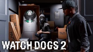 Watch Dogs 2 #5 - Стащили робота