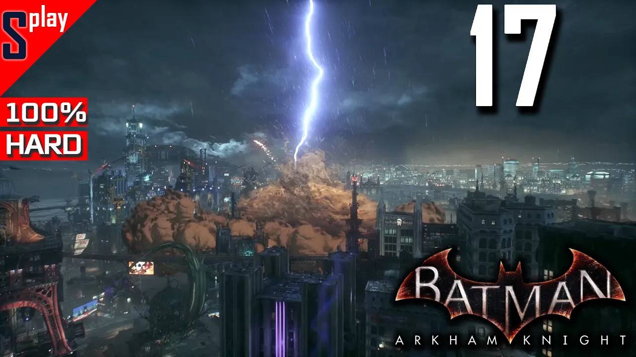 Batman Arkham Knight на 100% (HARD)- [17] - Сюжет. Часть 9