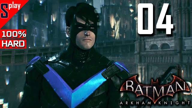 Batman Arkham Knight на 100% (HARD)- [04] - Сюжет. Часть 4