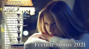 Top Hits    Playlist French Songs 2020   , Best French Music 2020  -  2021