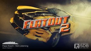 Papa Roach - Not Listening | FlatOut 2 SOUNDTRACK