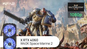 KFA2 X GeForce RTX 4060 Black | Warhammer 40,000: Space Marine 2 | 1080p (Full HD) разрешение