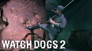 Watch Dogs 2 #4 -  Расклейщик объявлений