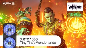 KFA2 X GeForce RTX 4060 Black | Tiny Tina's Wonderlands | 1080p (Full HD) разрешение