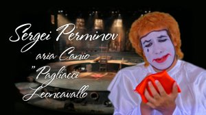 Sergei Perminov aria Canio Pagliacci Leoncavallo