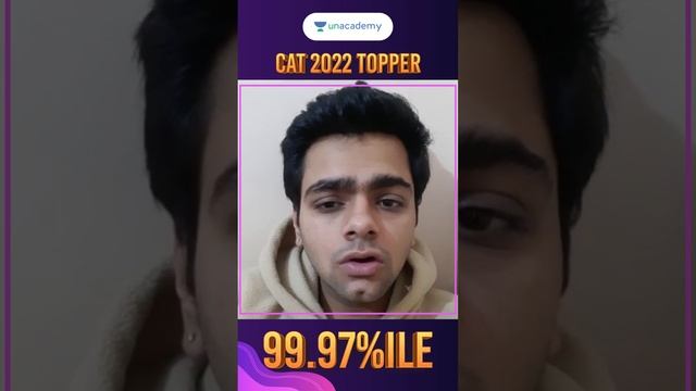 Congratulations on scoring 99.97 Percentile in CAT 2022 Exam | Unacademy Topper