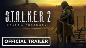 STALKER 2 | Первый геймплей трейлер