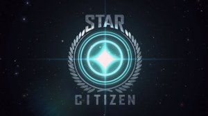 ☆☆☆ STAR CITIZEN ☆☆☆ 💫 «В космосе ничего не пропадает» 💫