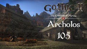Gothic 2 Хроники Миртаны: Архолос - Записка Йона и Обустройство жилья