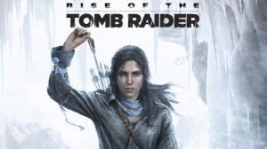 Rise of the Tomb Raider Прохождение часть 6