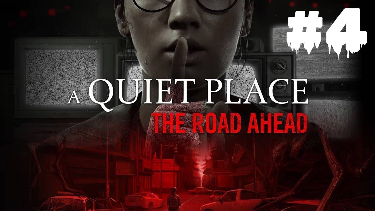 A Quiet Place: The Road Ahead | ИГРОФИЛЬМ | Без Комментариев | Хоррор Тихое Место| Часть 4