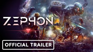 Zephon - Официальный Стартовый Трейлер