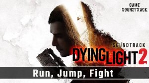Dying Light 2 - Stay Human (2022) - Run, Jump, Fight. Main Menu Theme. Game Soundtrack.