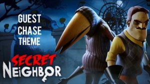 Secret neighbor ( guest chase theme )