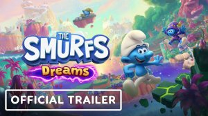 The Smurfs: Dreams - Официальный Стартовый Трейлер