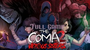 Возвращение в Кому (Часть№3)┃The Coma 2: Vicious Sisters [Full Game] [Стрим от 31.10.2024]