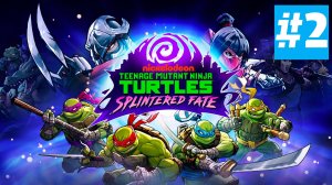 Teenage Mutant Ninja Turtles: Splintered Fate | Без Комментариев | Рогалик Про Черепашек | Часть 2