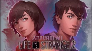 Малолетние преступники┃Life is Strange 2 [Эпизод 1: Дороги] #1 [Стрим от 30.10.24]