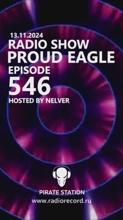 Nelver - Proud Eagle Radio Show #546 ... #shorts