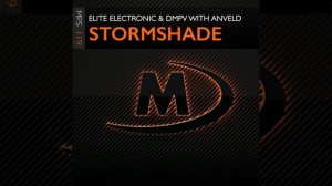 Elite Electronic,Dmpv,Anveld-Stormshade (Extended Mix)