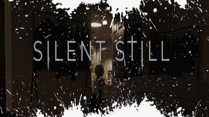 Silent Still Обзор Геймплей Первый Взгляд