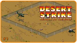 🔴Desert Strike. Прохождение 1 (10.11.2024)❗