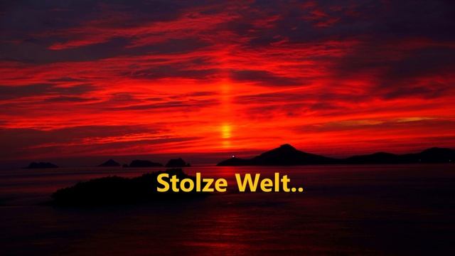 Stolze Welt.. (Chor)