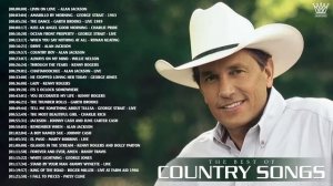George Strait, Alan Jackson, Kenny Rogers, Willie Nelson, Garth Brooks - Great Country Songs EVER
