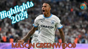 Mason Greenwood. Highlights, goals, assists, skills. 2024