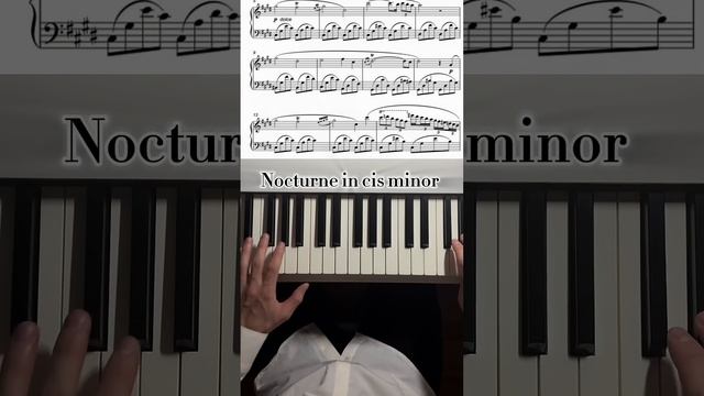 Nocturne cis moll. Piano #piano #музыка #песня #music #pianotutorial #топ #pianocover