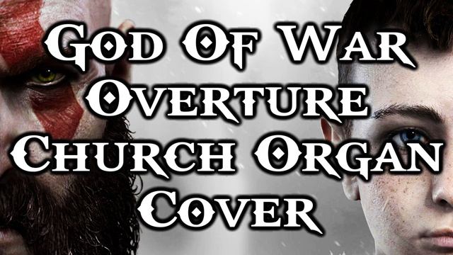 Overture (God Of War 4 Church Organ Cover) смотреть онлайн