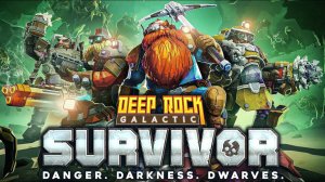 Выживаю в Deep Rock Galactic Survivors