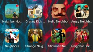 Neighbour Home , Granny Kick , Hello Neighbour , Angry Neighbour , Neighbours , Strange Neighbour .