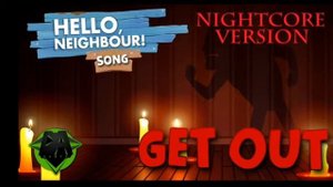 Nightcore - Hello Neighbor Song - Get Out by DAGames