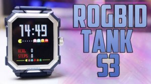 Rogbid Tank S3 Обзор защищенных мужских смарт часов с Aliexpress