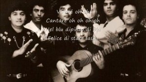 VOLARE -- (GIPSY KINGS ) (LYRICS VIDEO )
