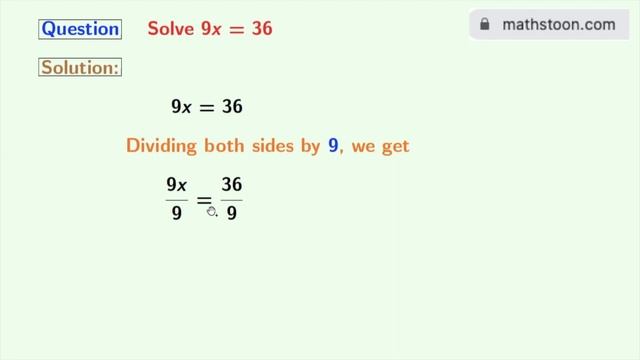 9x=36 Solve the Equation